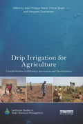 Drip Irrigation for Agriculture: Untold Stories of Efficiency, Innovation and Development - Paperback