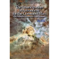 The Emancipation of Astronomy for the Common Man: The Principia of Astrophysics' Final Paradigm - Paperback