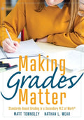 Making Grades Matter: Standards-Based Grading in a Secondary PLC at Work(r)(a Practical Guide for Plcs and Standards-Based Grading at the Secondary Ed - Paperback