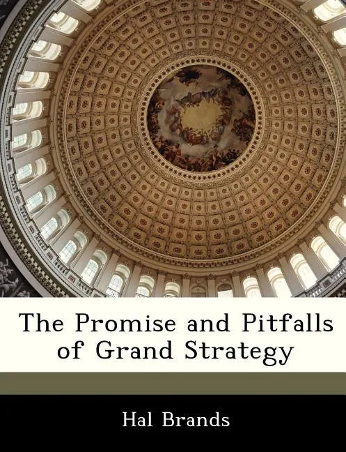 The Promise and Pitfalls of Grand Strategy - Paperback