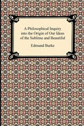 A Philosophical Inquiry into the Origin of Our Ideas of the Sublime and Beautiful - Paperback