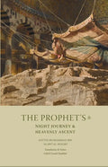 The Prophet's Night Journey and Heavenly Ascent - Paperback