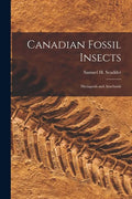 Canadian Fossil Insects [microform]: Myriapods and Arachnids - Paperback