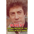 Blake's 7 (hardback): An Oral History of the Classic UK Sci-Fi Series - Hardcover