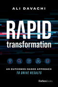 Rapid Transformation: An Outcomes-Based Approach to Drive Results - Hardcover