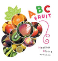 ABC Fruit: Learn the Alphabet with Fruit-Filled Fun! - Hardcover