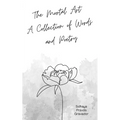 The Mortal Art: A Collection of Words and Poetry - Paperback