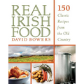 Real Irish Food: 150 Classic Recipes from the Old Country - Paperback