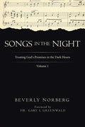 Songs in the Night: Trusting God's Promises in the Dark Hours Volume 1 - Paperback