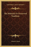 The Midrash or Preserved Tradition - Hardcover
