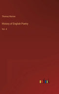 History of English Poetry: Vol. 4 - Hardcover