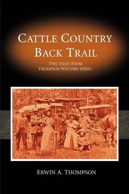 Cattle Country & Back Trail: Thompson Western Series - Paperback