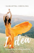I, Dea: Awaken Your Inner Goddess - Paperback