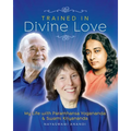 Trained in Divine Love: My Life with Paramhansa Yogananda and Swami Kriyananda - Paperback
