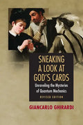 Sneaking a Look at God's Cards: Unraveling the Mysteries of Quantum Mechanics - Revised Edition - Paperback