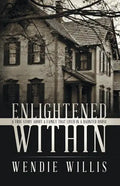 Enlightened Within: A True Story About a Family That Lived in a Haunted House - Paperback