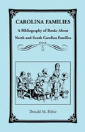 Carolina Families: A Bibliography of Books about North and South Carolina Families - Paperback