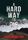 A Hard Way to Die - Hardcover