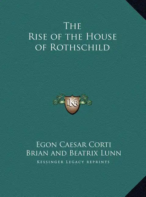 The Rise of the House of Rothschild - Hardcover