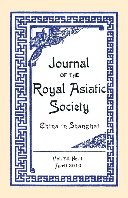 Journal of the Royal Asiatic Society China 2010 - Paperback