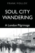 Soul City Wandering: A London Pilgrimage - Paperback