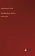 Deirdre of the Sorrows: in large print - Hardcover