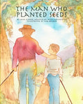 The Man Who Planted Seeds - Paperback