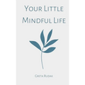 Your Little Mindful Life - Paperback