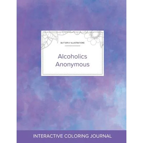 Adult Coloring Journal: Alcoholics Anonymous (Butterfly Illustrations, Purple Mist) - Paperback