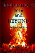 Predictions 2016 and Beyond: The Prophets Speak - Paperback
