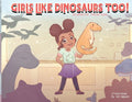 Girls Like Dinosaurs Too! - Paperback