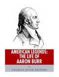 American Legends: The Life of Aaron Burr - Paperback