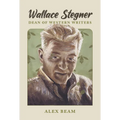 Wallace Stegner: Dean of Western Writers - Paperback