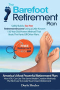 The Barefoot Retirement Plan: Safely Build a Tax-Free Retirement Income Using a Little-Known 150 Year Old Proven Retirement Planning Method That Bea - Paperback