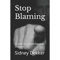 Stop Blaming: Create a restorative just culture - Paperback