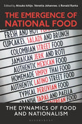 The Emergence of National Food: The Dynamics of Food and Nationalism - Paperback