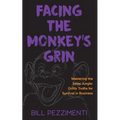 Facing the Monkey's Grin: Mastering the Sales Jungle: Gritty Truths for Survival in Business - Paperback