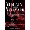 Villain in the Vineyard: A Chesapeake Bay Mystery - Paperback