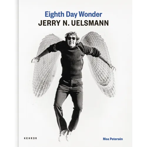 Eighth Day Wonder - Jerry N. Uelsmann - Hardcover