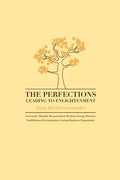 The Perfections Leading to Enlightenment - Paperback