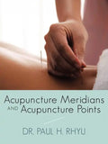 Acupuncture Meridians and Acupuncture Points - Paperback