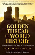 The Golden Thread of World History: Advanced Civilizations as Far as 30,000 Years Ago - Paperback