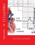 12 Lead EKG: The Flash Card Book - Paperback