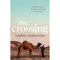 The Crossing: A Memoir of Love, Adventure and Finding Your Own Path - Paperback