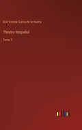 Theatro hespañol: Tomo 2 - Hardcover