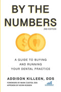 By the Numbers: A Guide to Buying and Running Your Dental Practice - Paperback
