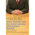 Hurry Up and Meditate: Your Starter Kit for Inner Peace and Better Health - Paperback