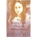 The Singing Creek Where the Willows Grow: The Mystical Nature Diary of Opal Whiteley - Paperback