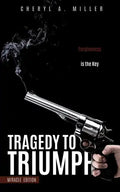 Tragedy to Triumph - Paperback