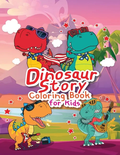 Dinosaur Story Coloring Book for Kids: Great Gift for Kids Boys & Girls, Ages 4-8 - Paperback